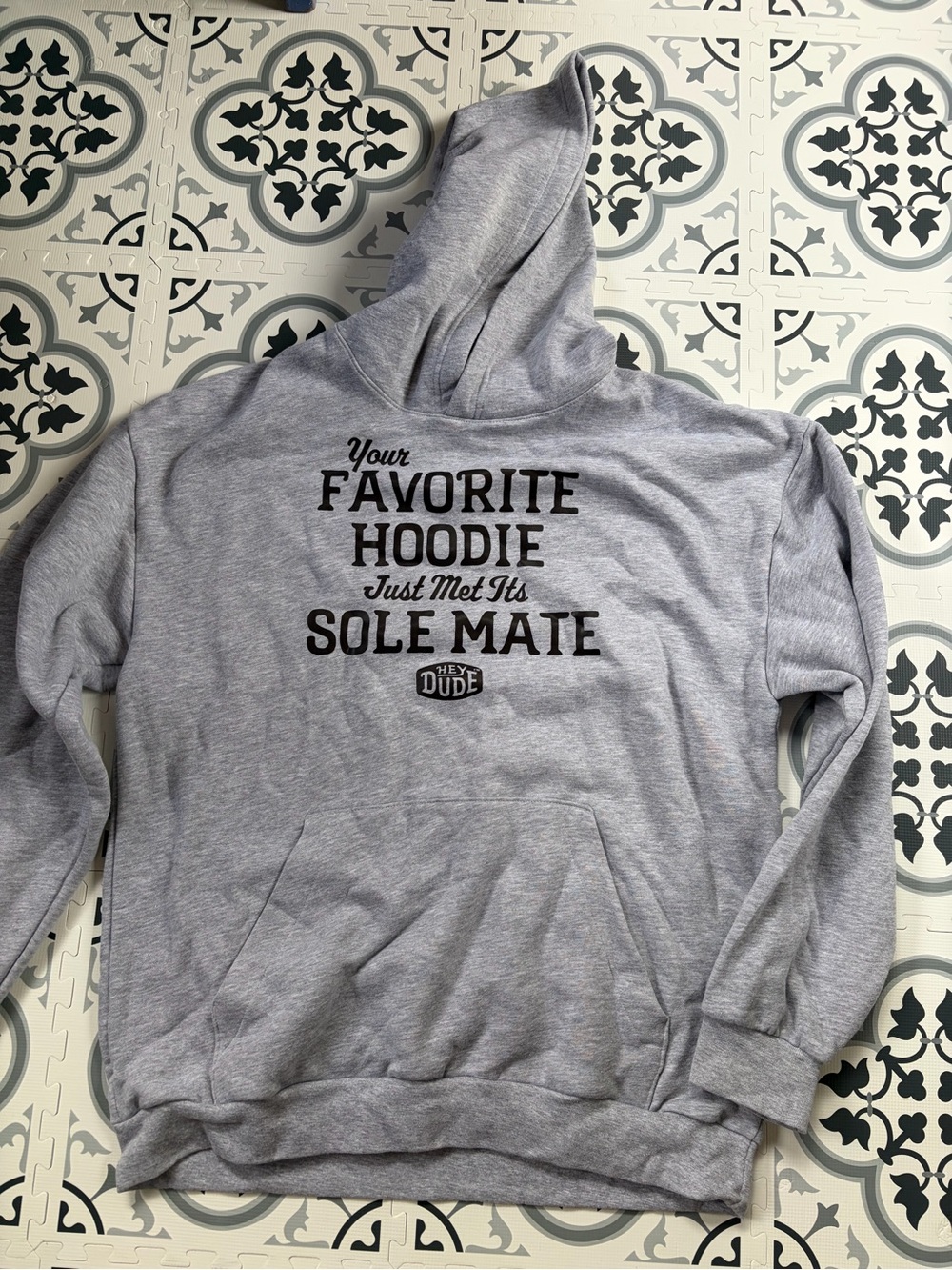 Hey Dude Gray Graphic Hoodie "Your Favorite Hoodie"